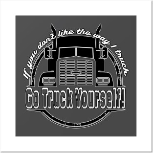 Go Truck Yourself Posters and Art